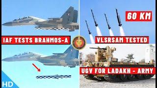 Indian Defence Updates : IAF Tests Brahmos ALCM,VLSRSAM Tested,UGV For Ladakh,Uttam Radar User Trial