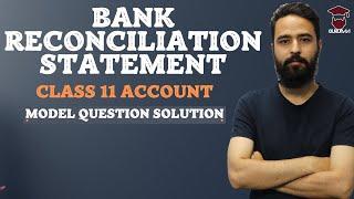 Bank Reconciliation Statement || Model Question Solution || Class 11 Account - Gurubaa