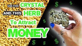  ATTRACT & AMPLIFY MONEY ENERGY WITH THIS CRYSTAL & THIS HERB  2 INGREDIENTS TO INVOKE ABUNDANCE 