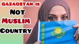 Kazakhstan is not a Muslim country!