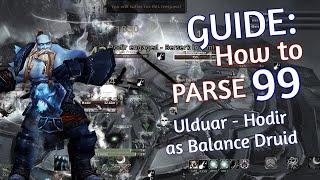 Guide: How to Parse 99 on Hodir as Boomie | WotLK Ulduar Balance Druid