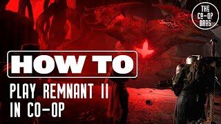 Remnant 2 | How To Play Co-Op With Friends