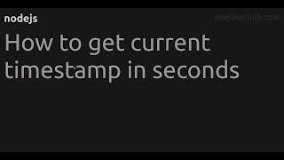 How to get current timestamp in seconds