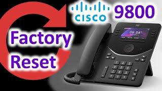 How to Factory Reset Cisco 9800 Phones - Webex Calling