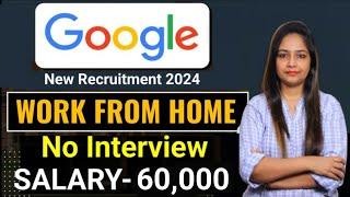 Google Recruitment 2024|Google New Vacancy 2024|Salary-70,000 |Work From Home Jobs|Jobs June 2024