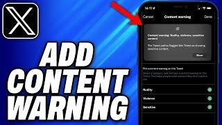 How To Add Content Warning On X Twitter (2024) - Easy Fix