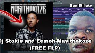 DJ Stokie And Eemoh -Masithokoze FREE FLP