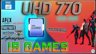 Intel UHD 770 in 15 GAMES     (i5-13400 IGPU TEST )  | 2022-2023