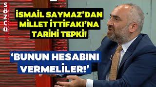 İsmail Saymaz Millet İttifakı'nın Seçim Stratejisindeki Hataları Tek Tek Anlattı!