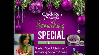 CJack Run Presents Something Special 4 U - "I Want You 4 Christmas" Featuring Andrea Moore