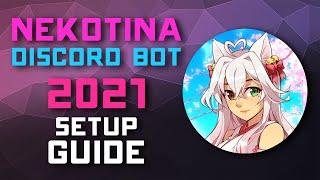 Nekotina Discord Bot 2021 Setup Guide - Reaction Gifs, Commands, & More!