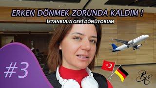 Erken Dönmek Zorunda Kaldım  - 3.Bölüm