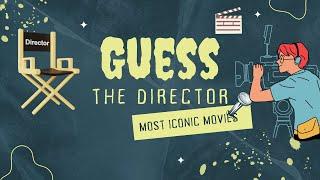 Movie Buffs Unite: Guess the Director - A Cinematic Challenge!