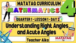 MATATAG Math 4 Grade 4 Quarter 1 Lesson 1 Day 2 Understanding Right Angles and Acute Angles