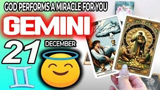 Gemini  GOD PERFORMS A MIRACLE FOR YOU  Horoscope for Today December 21 2024  Gemini tarot