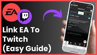 How Do You Link Your EA Account To Twitch !