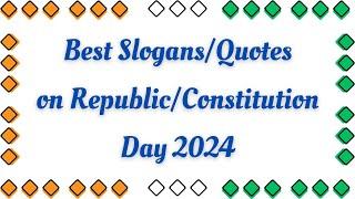 10 Best slogans on Republic (constitution) day in English||Quotes on Republic Day||Republic day 2024