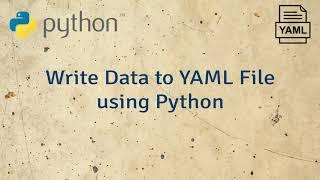 How to Write Data to YAML File using Python