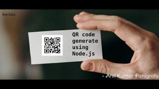 Generate QR Codes with Node.js | Step-by-Step Tutorial by Anil Labs