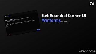 How to get rounded corners in winforms (EASY)