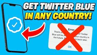 How to get Twitter Blue in any Country! Get Verified Twitter outside the US / in Europe!