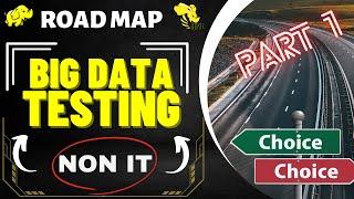 Part 1 - ROAD MAP - Non-IT to Big Data Testing | Krishna Kayaking | Video#005 #testing #bigdata #etl