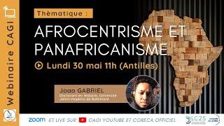 Afrocentrisme et Panafricanisme - Joao Gabriel