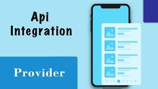 Flutter Tutorial - Api Integration with Flutter Provider | Flutter Provider Api Integration