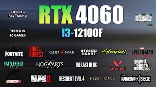 RTX 4060 + I3 12100F : Test in 16 Games - RTX 4060 Gaming