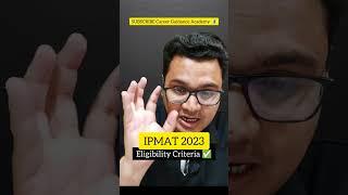 IPMAT 2023 Eligibility Criteria | IIM indore IPM 2023 | By Sunil Adhikari #shorts #shortsfeed