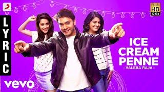 Valeba Raja - Ice Cream Penne Lyric | Santhanam | Sethu | Vishakha Singh