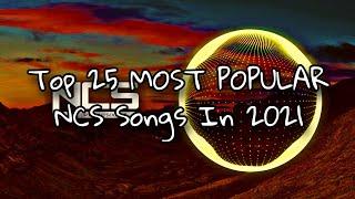 Top 25 Most Popular 2021 NCS Songs