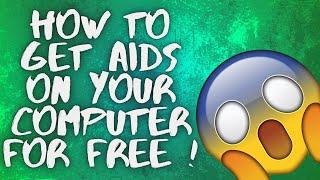 HOW TO GET FREE AIDS FOR YOUR COMPUTER (WORKING 2020)