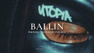 [DARK] Travis Scott Type Beat ~ "BALLIN" | Playboi Carti Type Beat