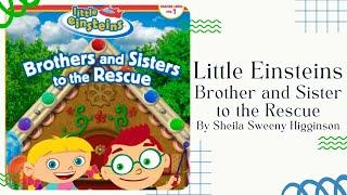  Stories for Kids Read Aloud  Little Einsteins Brothers and Sisters to the Rescue [ READ ALONG ]