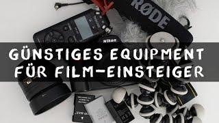 GÜNSTIGES EQUIPMENT für FILM-EINSTEIGER / 7 Tipps