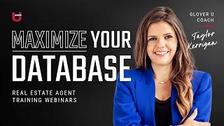 Maximize Your Database: How to Sell 100+ Homes Annually Through The People You Know | Glover U