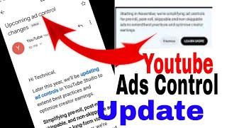 Upcoming ad control changes / youtube email | Youtube New update Pre roll ads yt channel ads update