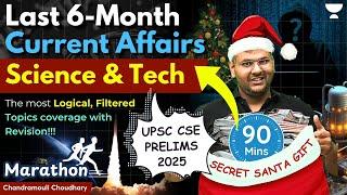 Last 6-Month Current Affairs Revision in *90 mins* | Science & Tech for UPSC Pre 2025 | Chandramouli