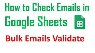 How to Check Email IDs in Google Sheets || Validate Email IDs