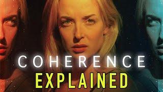 COHERENCE (2013) Explained