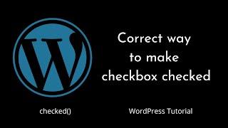 Correct way to make checkbox checked | checked() | WordPress