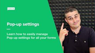 Pop-up settings - How to easily manage your pop-up settings for all your forms in MailerLite