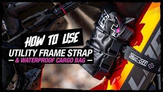 How to use Utility Frame Strap & Waterproof Cargo Bag Bundle