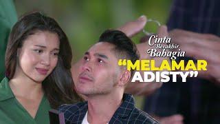 Did Adisty Accept Pasha's Proposal? | CINTA BERAKHIR BAHAGIA | Eps.150-151 (1/4)