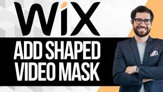 How to Add Shaped Video Masks in Wix