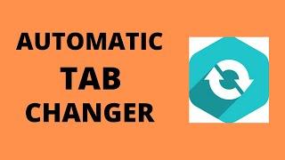 Automatic Tab Changer On Browser | Change Multi Tab Automatically | Revolver Extension Chrome
