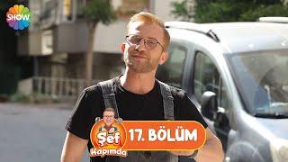 Şef Kapımda 17. Bölüm