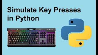 Simulate Keypresses in Python - Make Python Type for You!