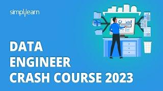  Data Engineer Crash Course 2023 | Data Engineer Course For Beginners 2023 | Simplilearn